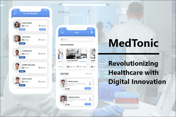 MedTonic: Revolutionizing Healthcare with Digital Innovation